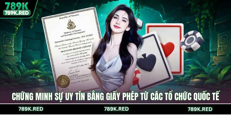 Chứng minh sự uy tín bằng giấy phép từ các tổ chức quốc tế